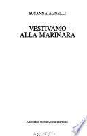 Vestivamo alla marinara