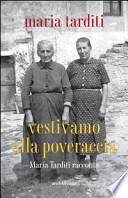 Vestivamo alla poveraccia
