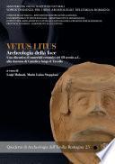 Vetus Litus. Archeologia della foce. Una discarica di materiali ceramici del III secolo a.C. alla darsena di Cattolica lungo il Tavollo