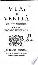 Via e verita' su i veri fondamenti della morale cristiana