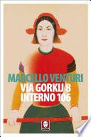 Via Gorkij 8 interno 106