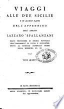 Viaggi alle Due Sicilie e in alcune parti dell'Appennino dell'abbate Lazzaro Spallanzani ... Tomo primo [- sesto ed ultimo!