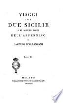 Viaggi alle due Sicilie e in Alcune Parti dell' Appennino di Lazzaro Spallanzani
