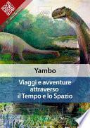 Viaggi e avventure attraverso il Tempo e lo Spazio