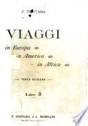 Viaggi in Europa, in America, in Africa