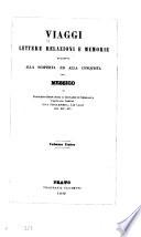 Viaggi, lettere, relazioni e memorie relative alla scoperta ed alla conquista del Messico di Francesco Hernandez e Giovannia di Grigialva, Fernando Cortes, Alva Ixtlilxochitl, Las Casas, ecc. ecc. ecc. ...