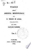 Viaggi nell'America meridionale di D. Felice di Azara tradotti dal prof. Gaetano Barbieri
