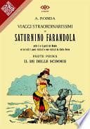 Viaggi straordinarissimi di Saturnino Farandola. Parte prima. Il re delle scimmie.