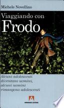 Viaggiando con Frodo