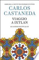 Viaggio a Ixtlan. Le lezioni di don Juan