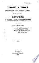 Viaggio a Tivoli antichissima città latino-sabina fatto nel 1825. Lettere di Filippo Alessandro Sebastiani con rami