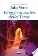 Viaggio al centro della terra. Ediz. integrale