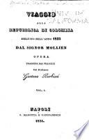 Viaggio alla repubblica di Colombia eseguito nell anno 1825 dal Signor Mollien
