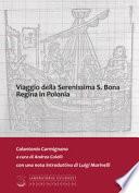 Viaggio della Serenissima S. Bona regina in Polonia