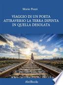 Viaggio di un poeta attraverso la terra dipinta in quella desolata