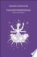 Viaggio essenziale. Poema psicomagico