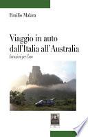 Viaggio in auto dall'Italia all'Australia. Istruzioni per l'uso