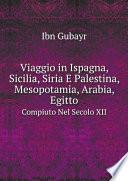 Viaggio in Ispagna, Sicilia, Siria E Palestina, Mesopotamia, Arabia, Egitto