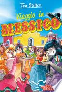 Viaggio in Messico. Ediz. a colori