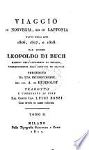 Viaggio In Norvegia, Ed In Lapponia Fatto Negli Anni 1806, 1807, e 1808 ... Preceduto Da Una Introduzione Del Sig. A. Di Humboldt ; Tradotto E Corredato Di Note Dal Conte Cav. Luigi Bossi ; Con tavole in rame colorate