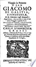 Viaggio in Ponente à San Giacomo di Galitia, e Finisterræ, di d. Domenico Laffi bolognese; aggiuntoui molte curiosità doppo il suo terzo viaggio à quelle parti. Con la tauola de' capitoli, e cose più notabili..