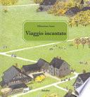 Viaggio incantato. Ediz. a colori