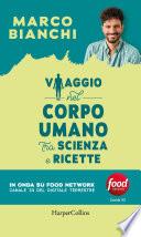 Viaggio nel corpo umano tra scienza e ricette