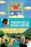 Viaggio nella nuova Europa