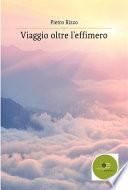 Viaggio oltre l’effimero