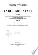Viaggio pittoresco nelle Indie Orientali opera ornata delle vedute delle principali città e dei più cospicui monumenti dell'India, dei ritratti degli uomini celebri, e di disegni delle più caratteristiche usanze, ecc. ecc. compilata sulla scorta dei migliori autori indiani, francesi, inglesi e portoghesi