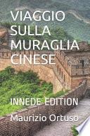 Viaggio Sulla Muraglia Cinese