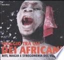 Viaggio tra gli dei africani