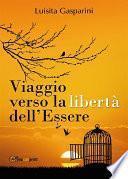 Viaggio verso la libertà dell'essere