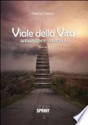 Viale della vita. Appariscente. Invisibile