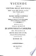 Vicende della Coltura nelle Due Sicilie, o sia storia ragionata della loro legislazione e polizia, delle lettere, del commercio, delle arti, e degli spettacoli dalle colonie straniere insino a noi