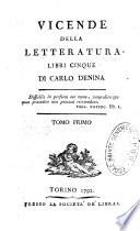 Vicende della letteratura, libri cinque di Carlo Denina...
