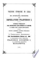 Vicende storiche di Zara e sua spontanea dedizione all'imperatore Francesco I. (etc.)