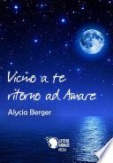 Vicino a te ritorno ad amare