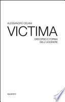 Victima. Discorso e forma dell'uccidere