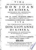 Vida del venerable siervo de Dios, Don Juan de Ribera, patriarca de Antiochia, y arzobispo de Valencia