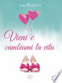 Vieni e cambiami la vita