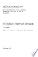 VIII [i.e. Ottava] mostra di opere d'arte restaurate, primavera, 1972