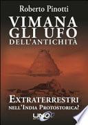 Vimana. Gli UFO dell'antichità. Extraterrestri nell'India protostorica?