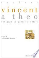 Vincent a Theo. Van Gogh in parole e colori