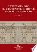 Vincenzo della Greca e la didattica dell'architettura nel primo Seicento a Roma
