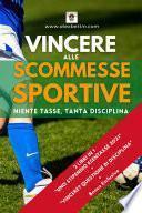 Vincere alle Scommesse Sportive: Niente Tasse, Tanta Disciplina