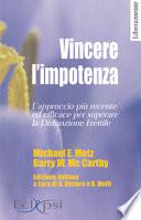 Vincere l'impotenza. L'approccio più recente ed efficace per superare la disfunzione erettile