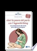 Vinci la paura del parto con l'hypnobirthing
