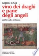 Vino dei draghi e pane degli angeli