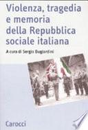 Violenza, tragedia e memoria della Repubblica sociale italiana